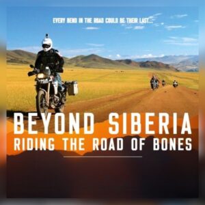 Global Distribution Expansion for Epic Documentary <i>Beyond Siberia: Riding the Road of Bones</i>