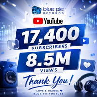 Blue Pie Records Sends Love and Thanks as YouTube Community Reaches 17,400 Subscribers and 8.5 Million Views