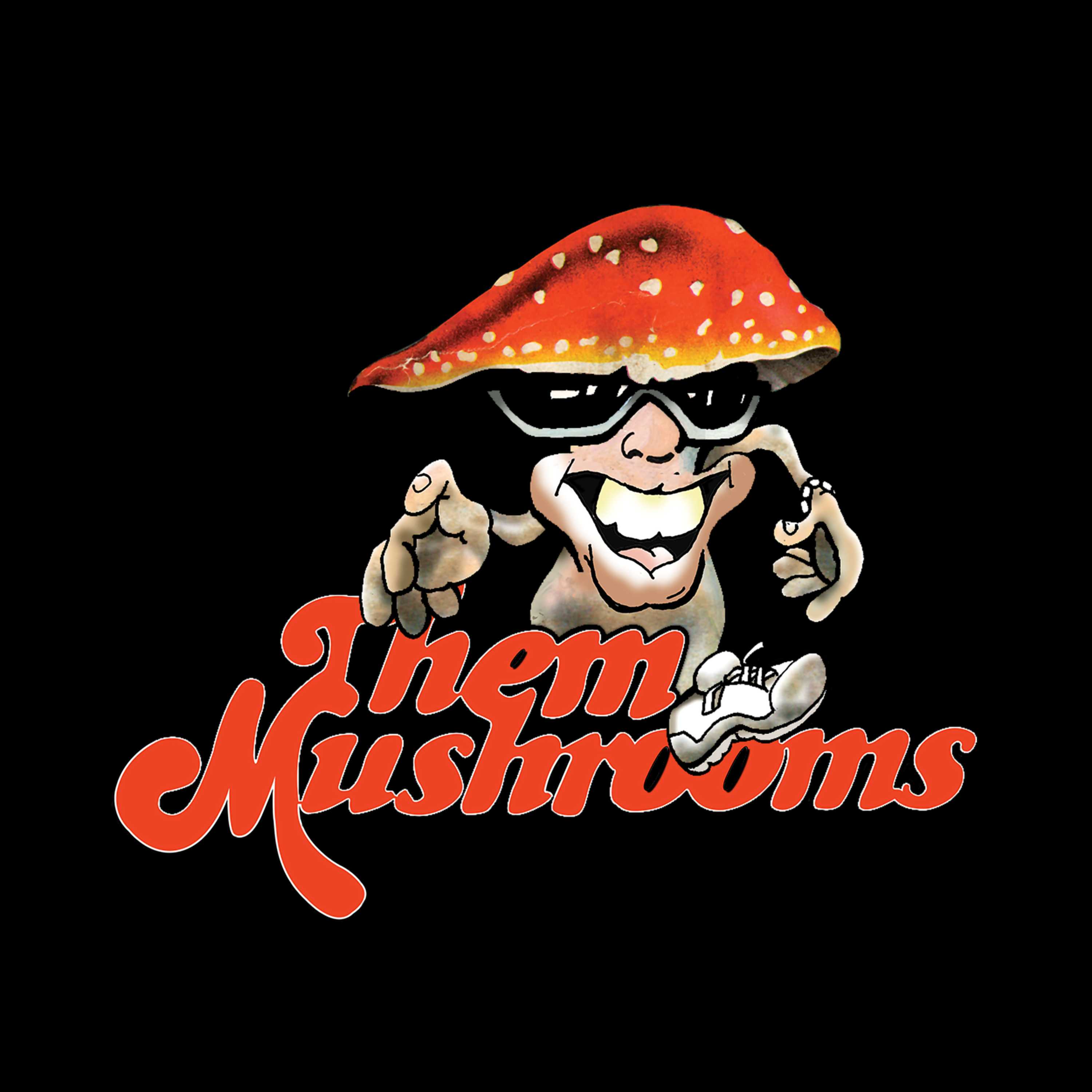 Them Mushrooms