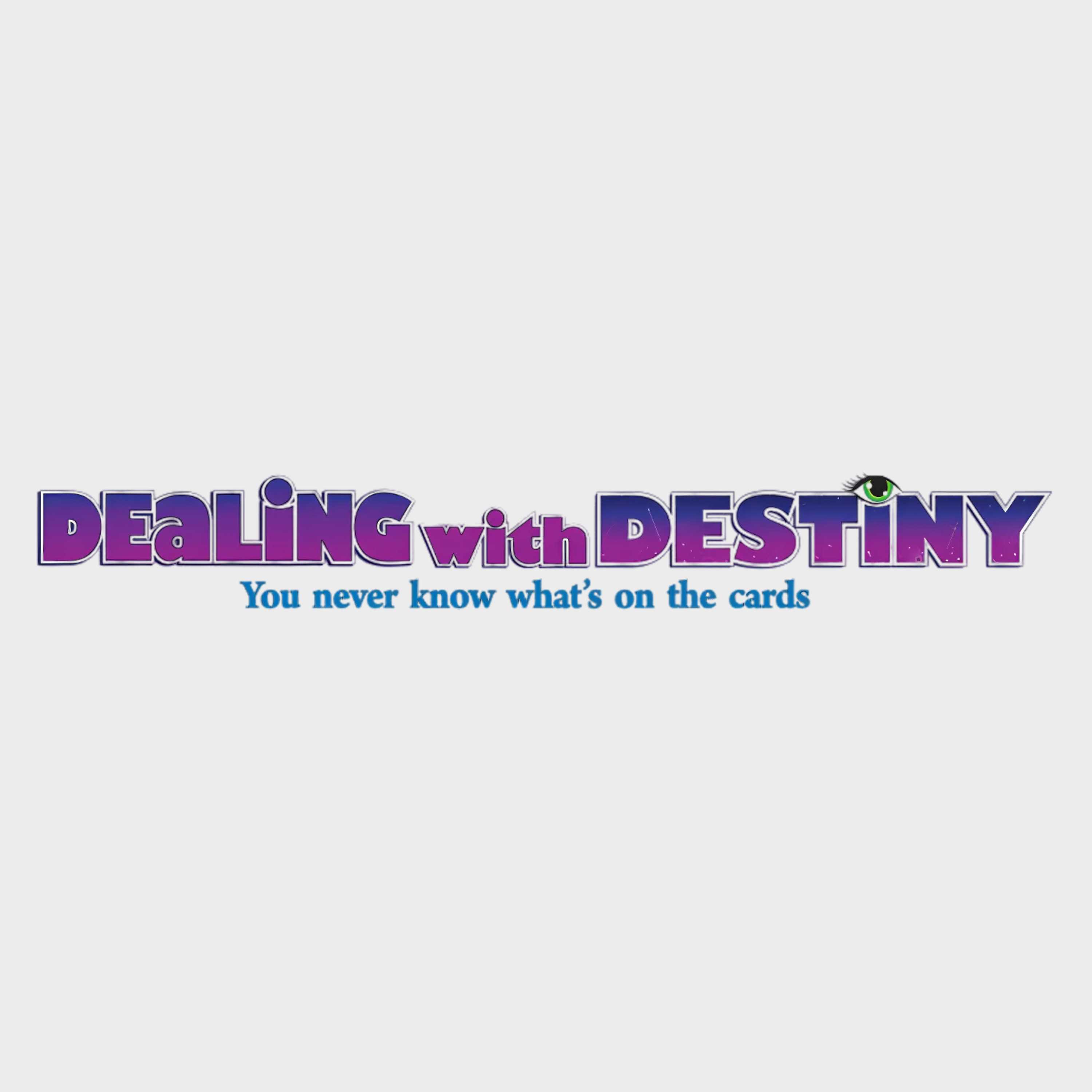 Dealing With Destiny